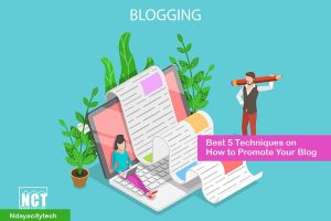 Best 5 Techniques on How to Promote Your Blog One of the best methods to improve sales, position yourself as an authority in your field, and develop brand awareness is to start a blog.