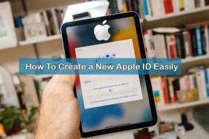 Read more about the article How To Create a New Apple ID Easily