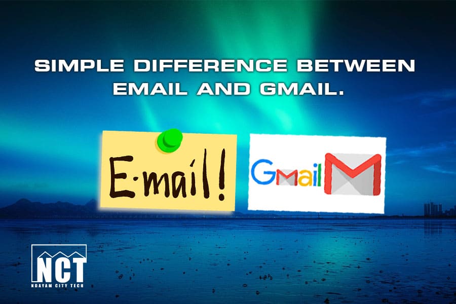 Read more about the article Simple Difference between Email and Gmail.