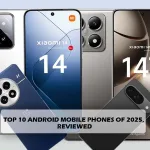 Top 10 Android Mobile Phones of 2025, Reviewed